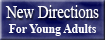 New Directions For Young Adults Inc