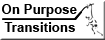 On Purpose Transitions